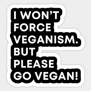 Vegan funny quote Sticker